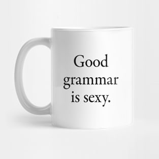 Good grammar is sexy Mug